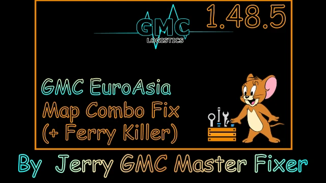 [1.48.5] GMC EuroAsia Map Combo Fix (+ Ferry Killer)