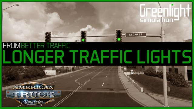 ATS Longer Traffic Lights From Better Traffic