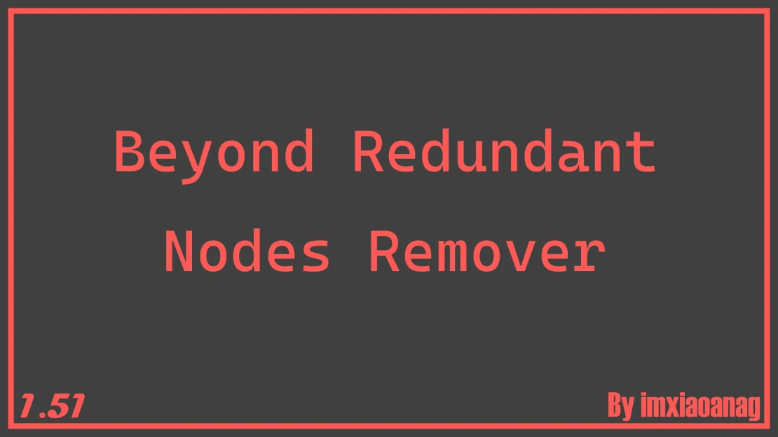 [1.51]Beyond Redundant Nodes Remover