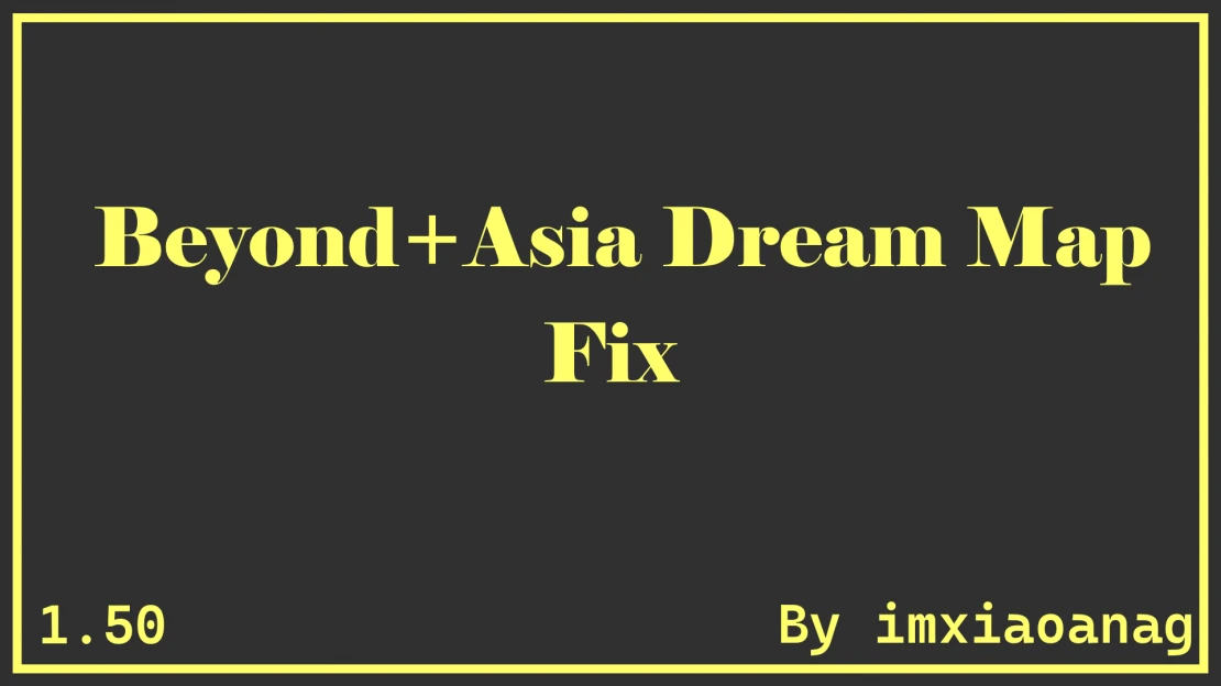 [1.50]Beyond+Asia Dream Map Fix