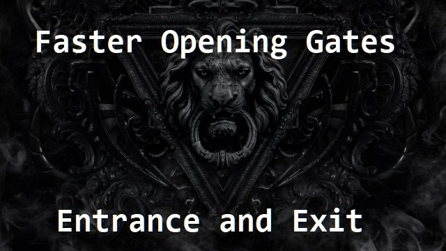 Faster Opening Gates