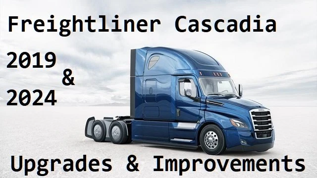 Freightliner Cascadia 2019 & 2024 Improvements