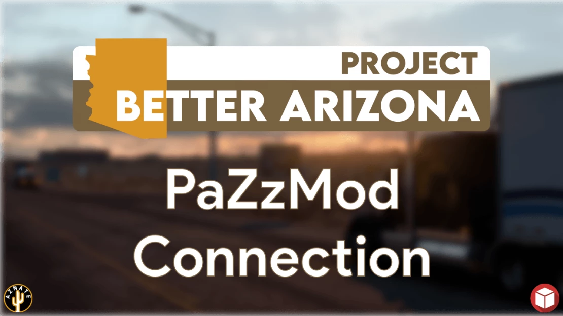 Project Better Arizona PaZzMod Connection