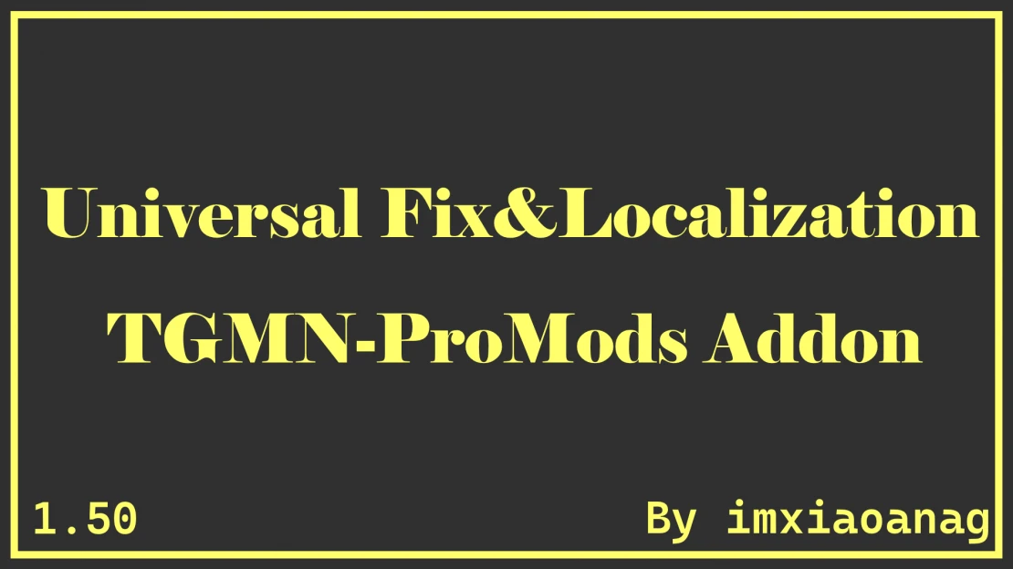 [1.50]Universal Fix&Localization for ATS-TGMNPM Addon