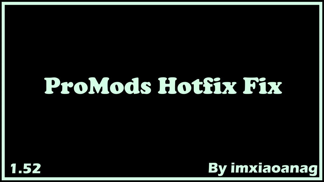 [1.52]ProMods Hotfix Fix