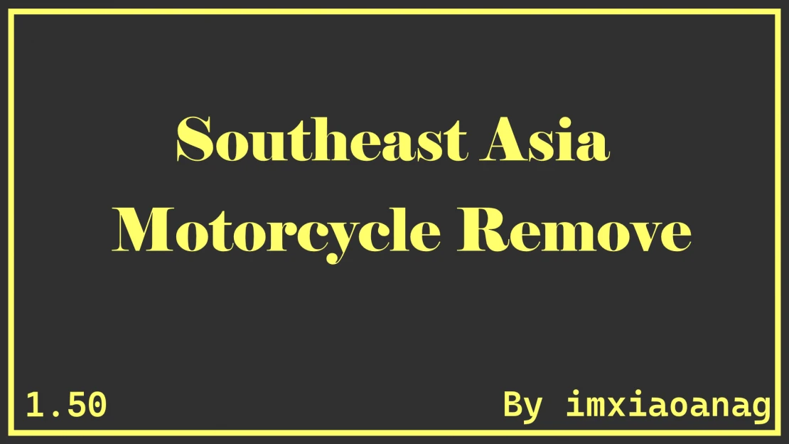 [1.50]Southeast Asia Motorcycle Remove