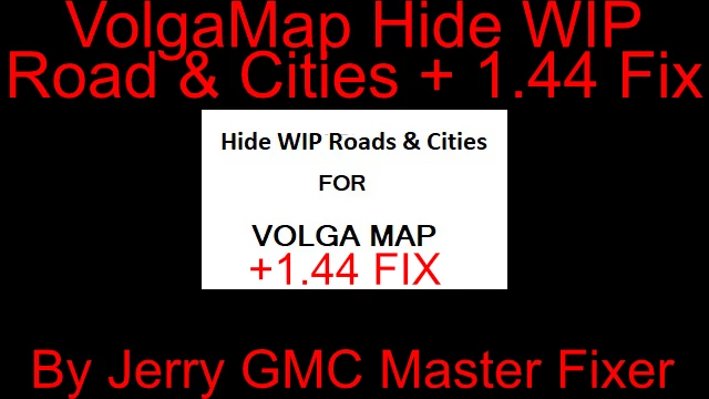 [OBSOLETE] Volga Map Hide WIP Roads & Cities + 1.44 Fix